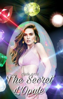 The Secret - L'Opale 