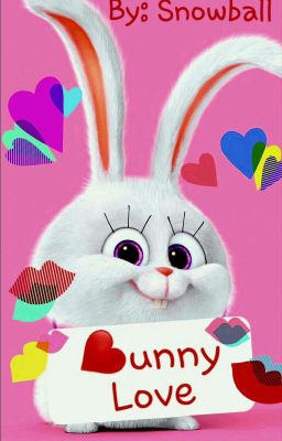 The Secret Life of Pets: Bunny Love (Snowball x Snowflake)