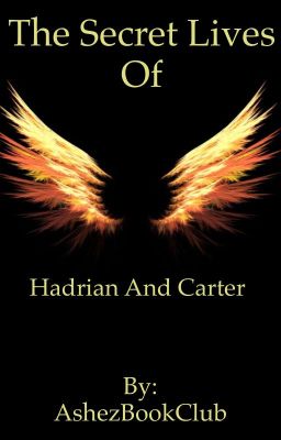 The Secret Lives of Hadrian and Carter