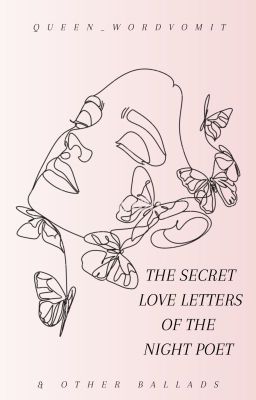 The Secret Love Letters of the Night Poet & Other Ballads