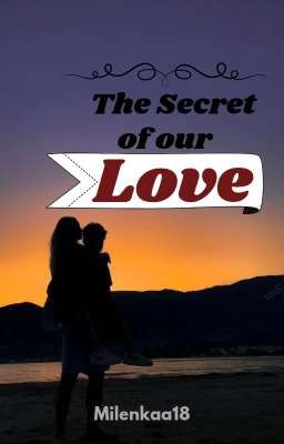 The Secret Of Our Love - Pierwszy Tom Trylogii 