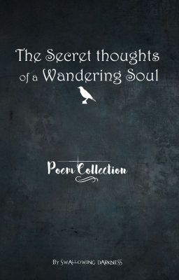 The Secret Thoughts of a Wandering Soul: Poem collection