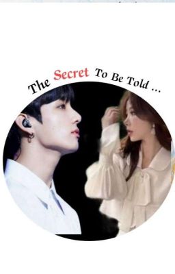 The Secret To Be Told.... || BTS, Blackpink ||