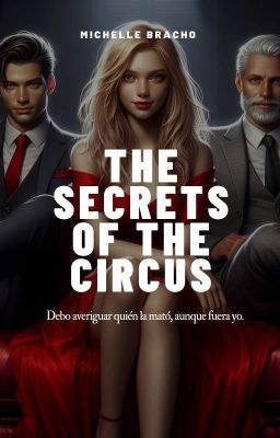 The Secrets Of The Circus  [Bilogía Circus #2]