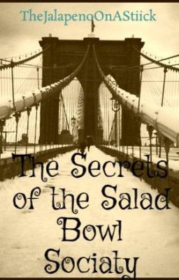 The Secrets of the Salad Bowl Sociaty