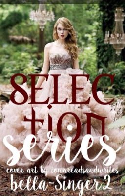 The Selection Rp!!! [closed]