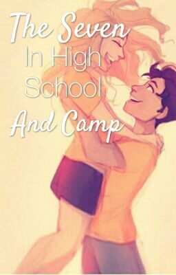 The Seven in High School and Camp