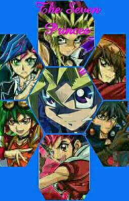 The Seven Princes (YuGiOh Fanfiction)