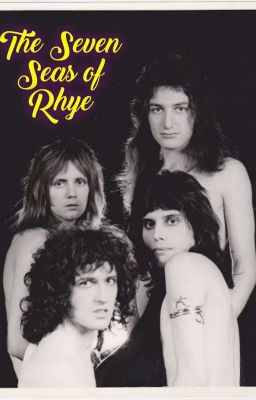 The Seven Seas of Rhye  (Queen Fanfic AU)