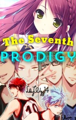 The Seventh Prodigy (Kuroko no Basket fanfiction)