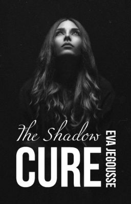 The Shadow Cure