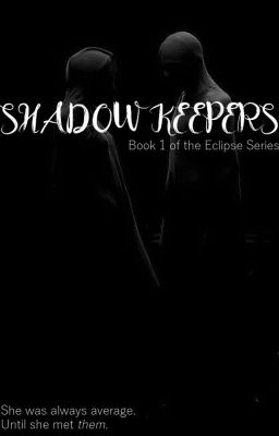 The Shadow keepers