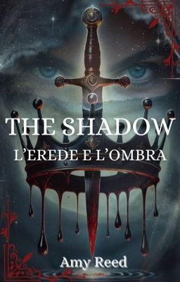 The Shadow ~ L'erede e l'ombra