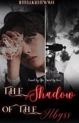 The Shadow of the Abyss ||Taekook||