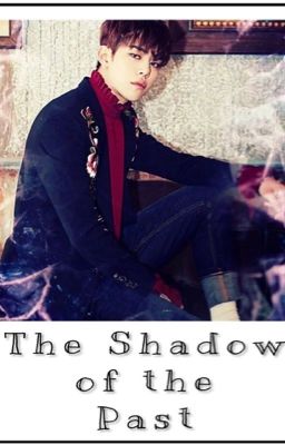 The Shadow of the Past || Daehyun