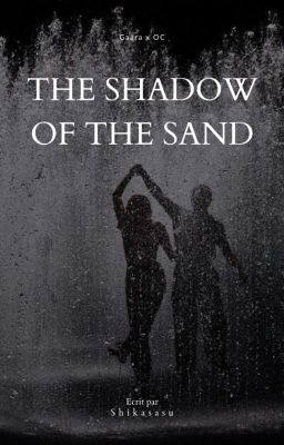 the shadow of the sand (Gaara x OC)