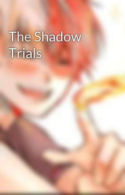 The Shadow Trials