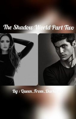 The Shadow World (Part Two) 'COMPLETE'