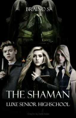 THE SHAMAN: Luxe Senior Highschool