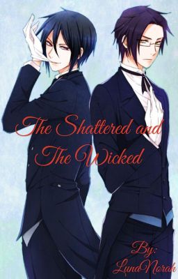 The Shattered and The Wicked