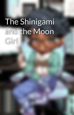 The Shinigami and the Moon Girl