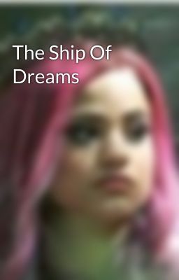 The Ship Of Dreams 