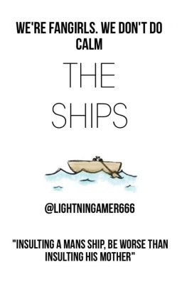 The ships...