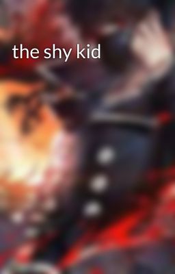 the shy kid