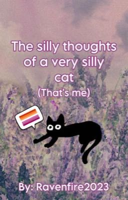 The Silly Thoughts of a Very Silly Cat