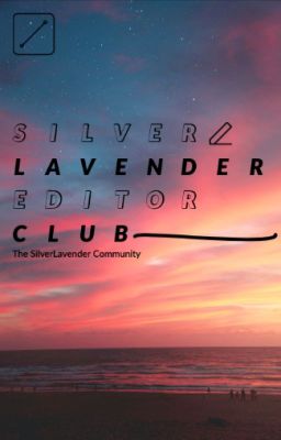 The SilverLavender Editor Club