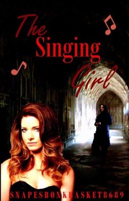 The Singing Girl (Snape) **On Going**