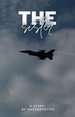 The Sister: A TopGun Fanfic