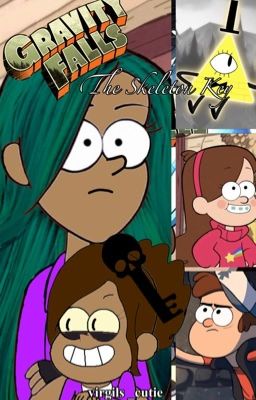 The Skeleton Key | Gravity Falls fanfic