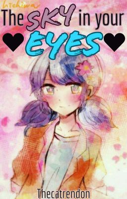 The sky in your eyes [LukaNette]