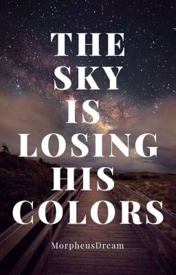 The sky is losing his colors