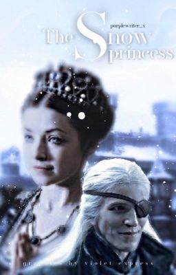 The Snow Princess - Aemond Targaryen