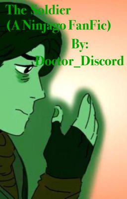 The Soldier (A Ninjago FanFic)