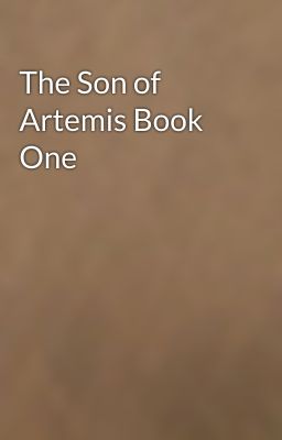 The Son of Artemis Book One