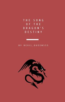 The song of the dragon's destiny