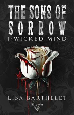 THE SONS OF SORROW | Tome 1 Wicked Mind [Sous Contrat]