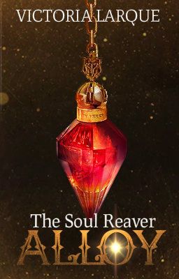 The Soul Reaver Alloy (Myre Series Book Two)