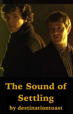 The Sound of Settling [BBC Sherlock, Johnlock, first kiss]