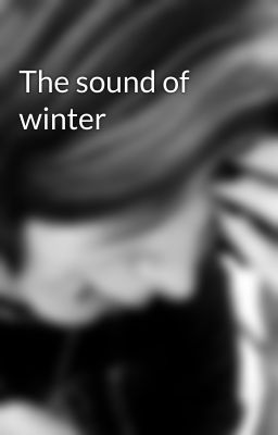 The sound of winter