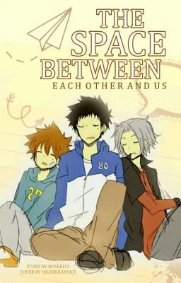 The Space Between (KHR FANFIC)