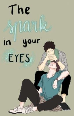 The spark in your eyes | IwaOi