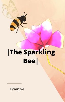 🐝|The sparkling bee|🐝