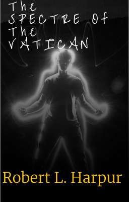 The SPECTRE Of The VATICAN ©