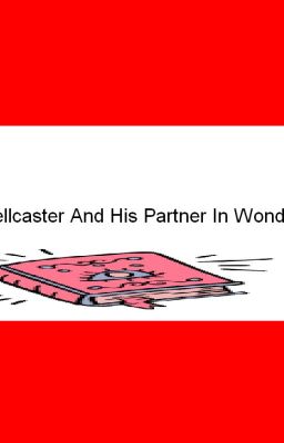 The Spellcaster And His Partner In Wonderland