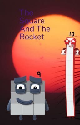 The Square And The Rocket - A Ten x Nine Story