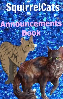 The SquirrelCats Announcements Book!